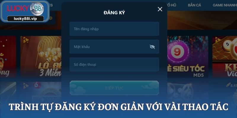Trình tự đăng ký đơn giản với vài thao tác